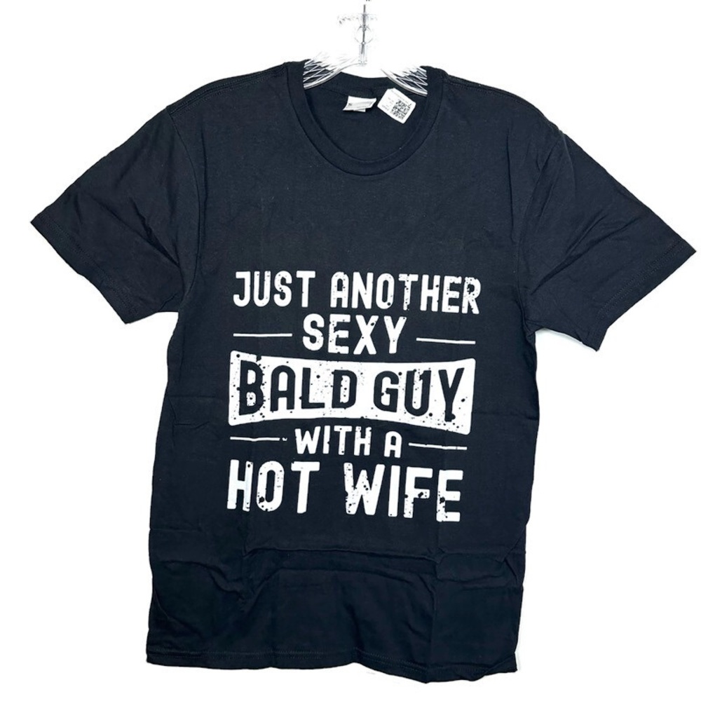 Black T-Shirt size S Sexy Bald‎ Guy Hot Wife Funny Gift Unisex Graphic